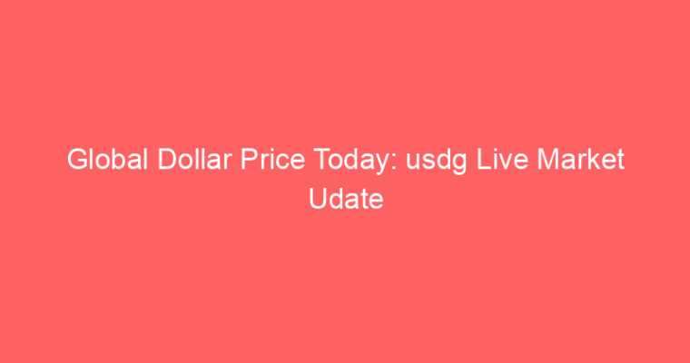 Global Dollar Price Today: usdg Live Market Udate