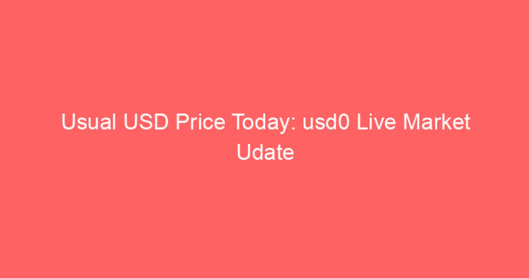 Usual USD Price Today: usd0 Live Market Udate